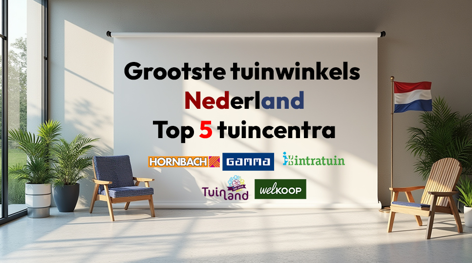 Grootste tuinwinkels Nederland Top 5 tuincentra